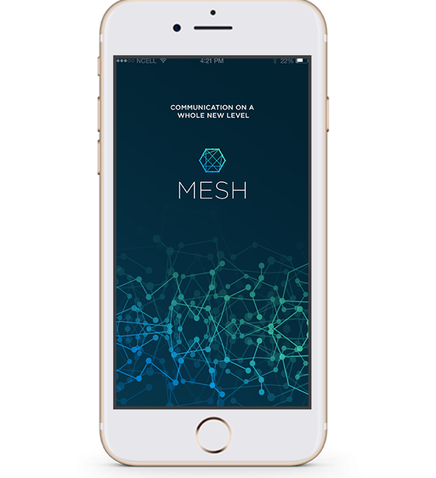 MESH – NEW LEVEL COMMUNICATION